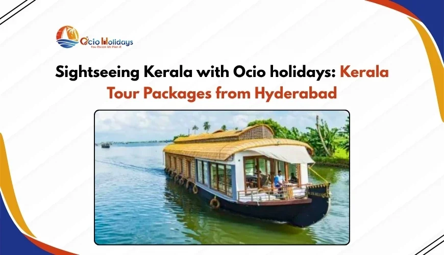 Kerala Tour Packages from Hyderabad